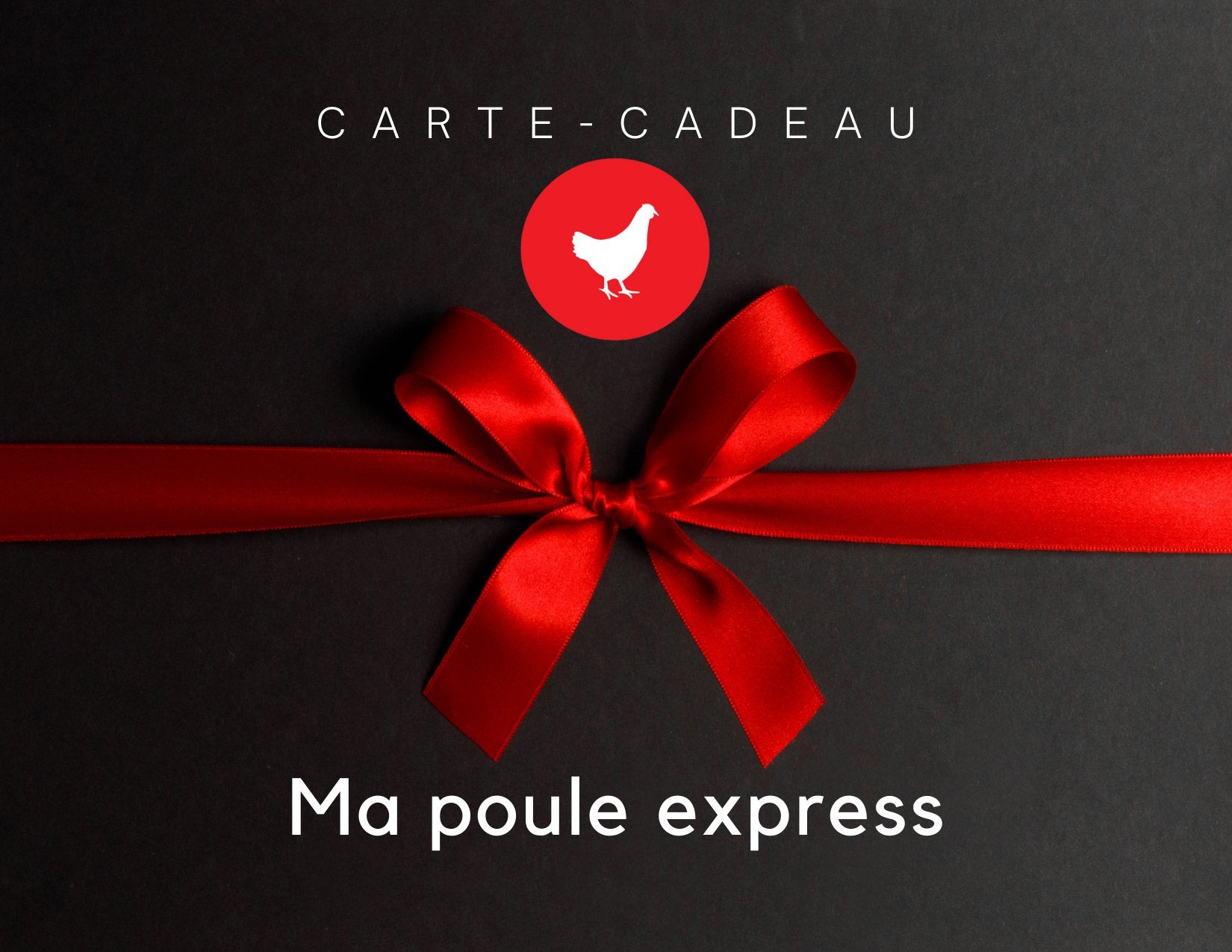 Carte-Cadeau - Ma Poule Express
